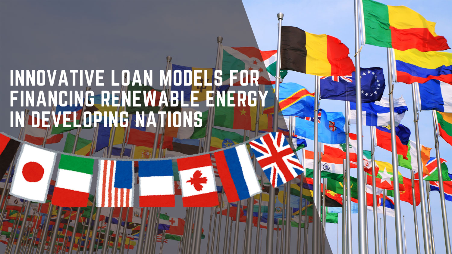 Innovative Loan Models for Financing Renewable Energy in Developing Nations