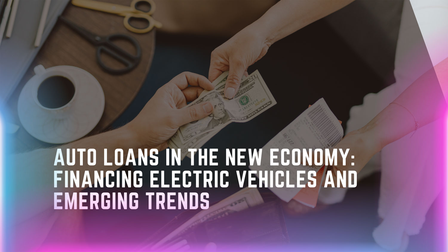 Auto Loans in the New Economy: Financing Electric Vehicles and Emerging Trends